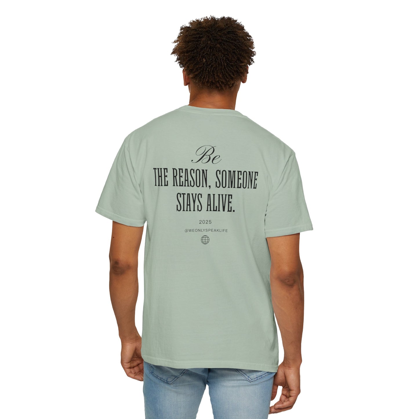 Be the Reason Someone Stays Alive Tee