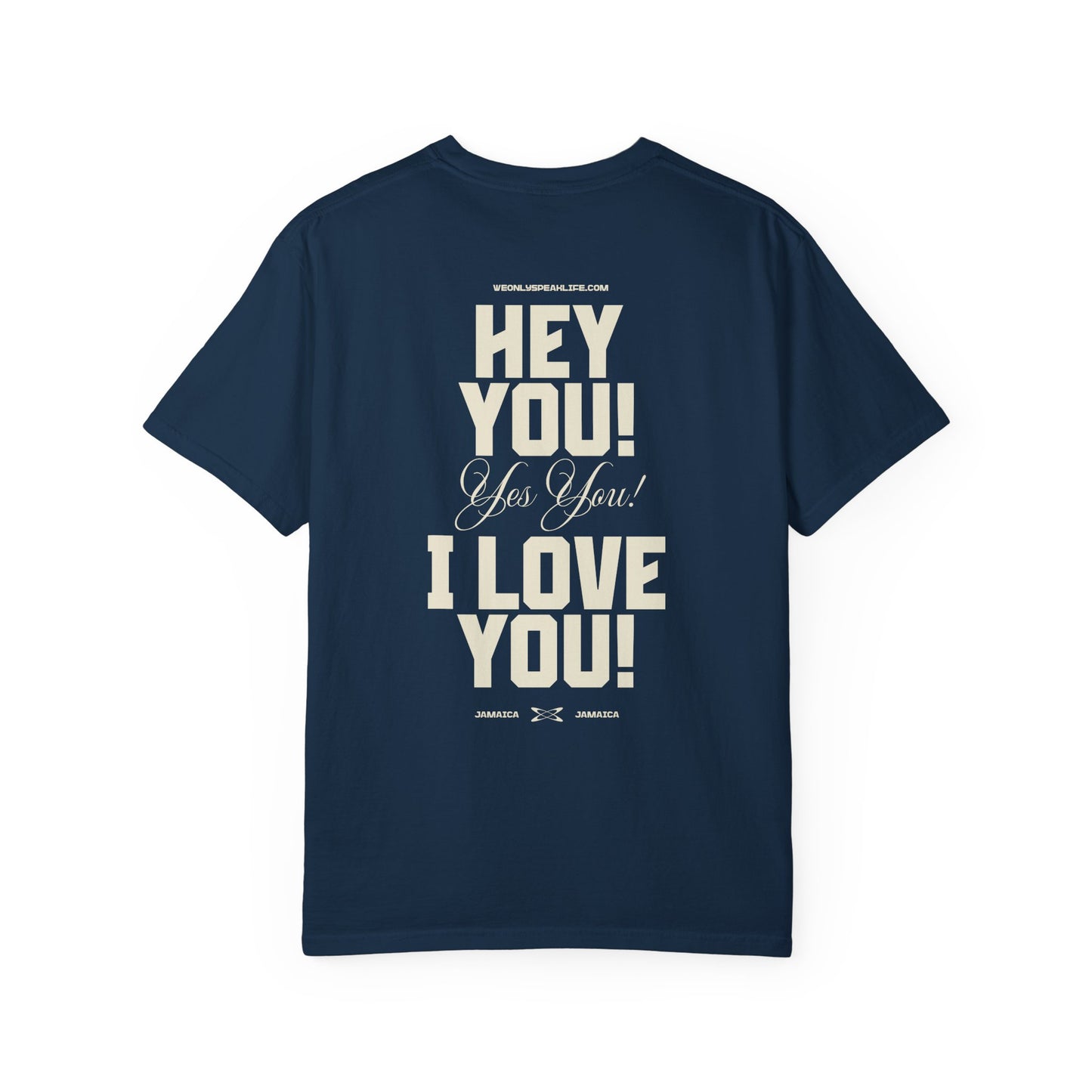 Hey You! Yes You! I Love You! Tee