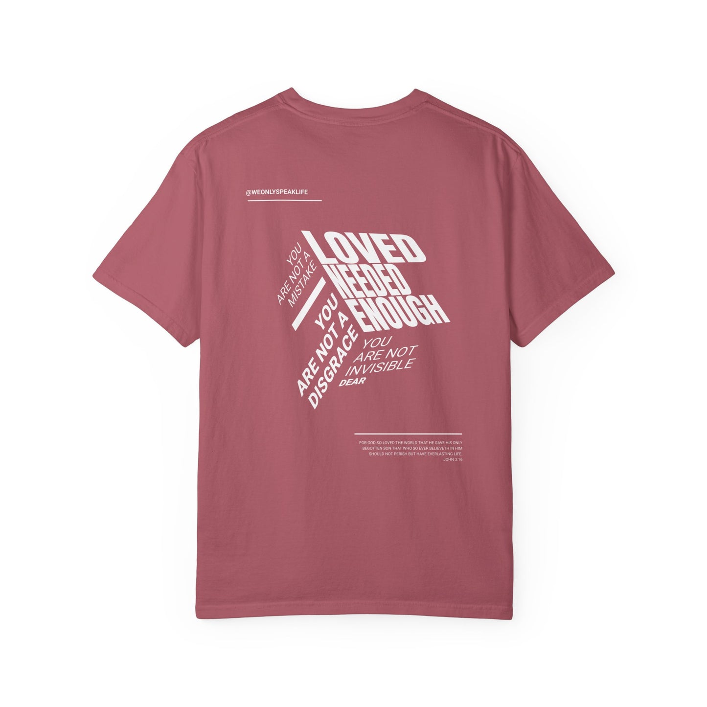Loved, Needed, Enough Tee