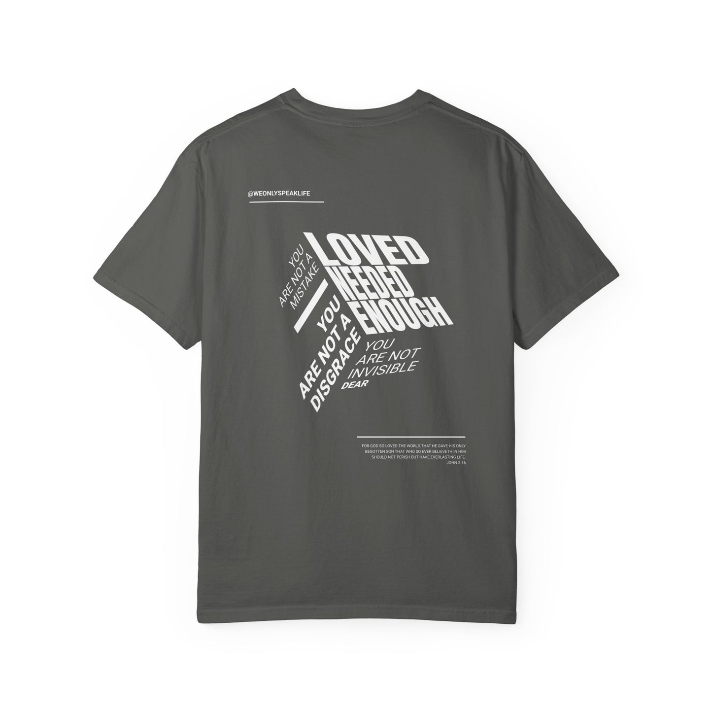 Loved, Needed, Enough Tee