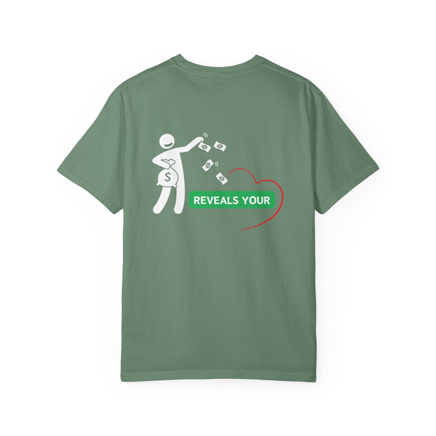 Money Reveals Your Heart Tee