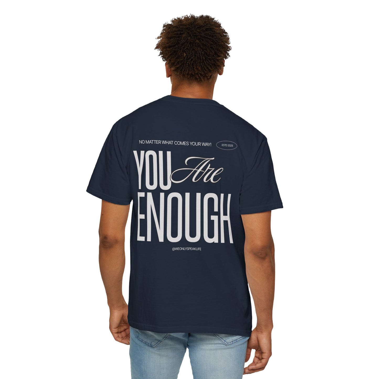 You Are Enough Tee