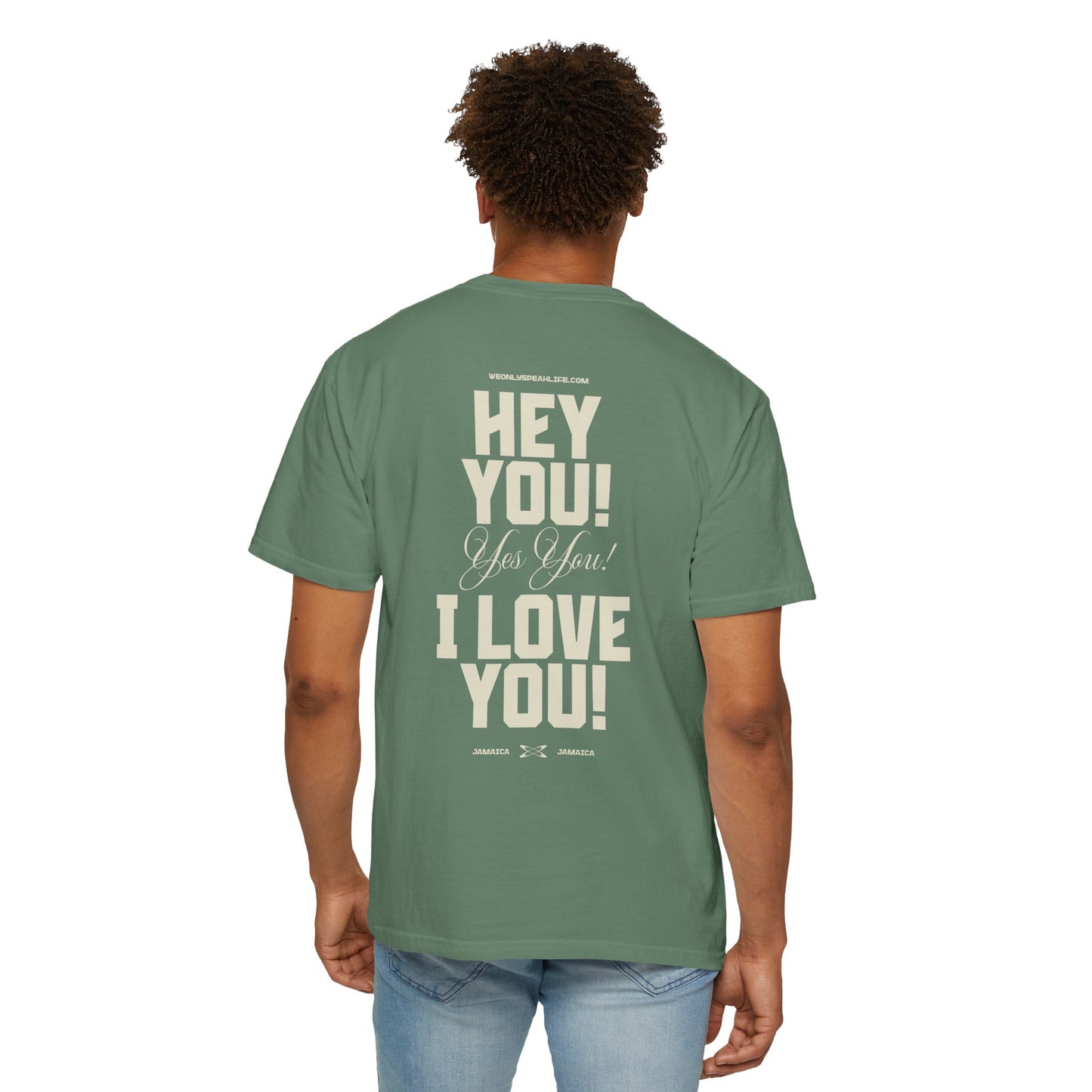 Hey You! Yes You! I Love You! Tee