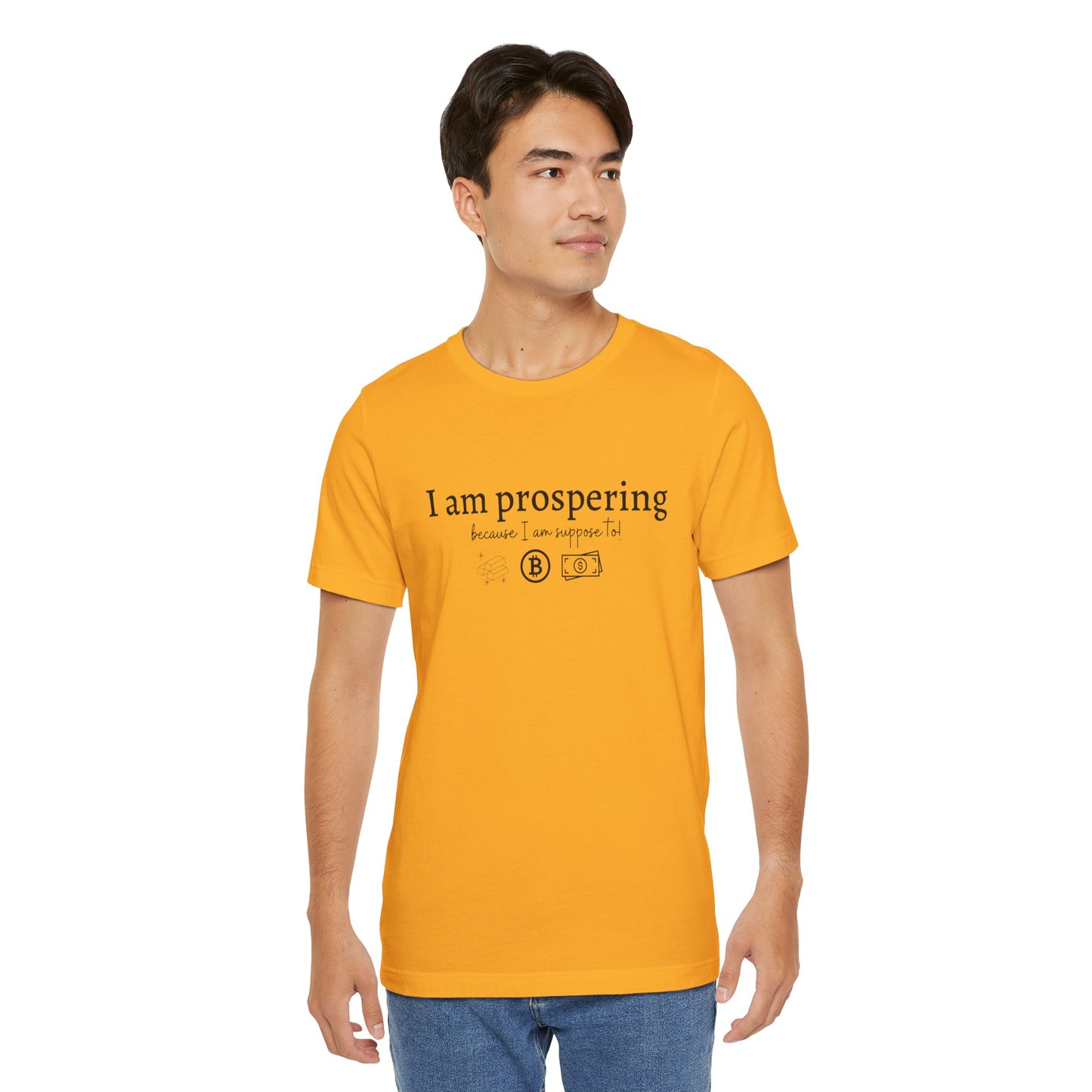 I Am Prospering Because I Am Supposed To Tee