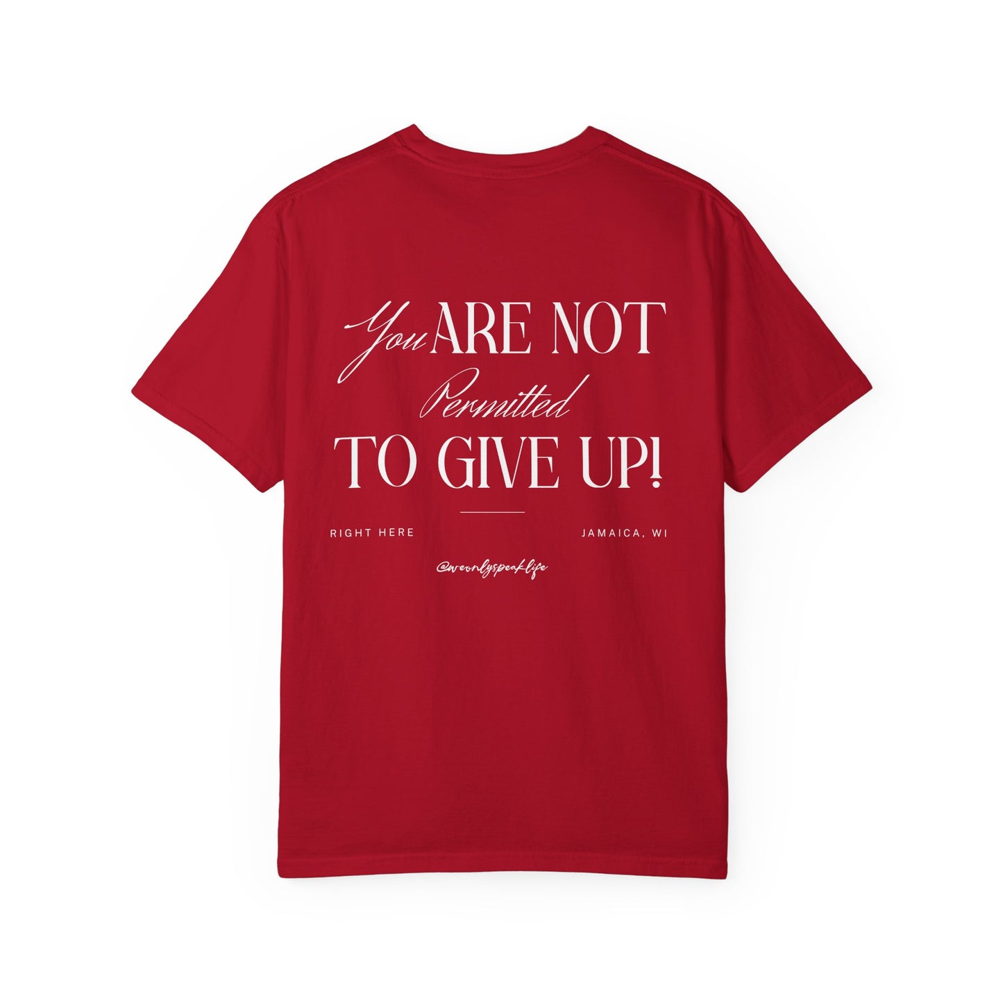 You Are Not Permitted to Give Up Unisex T-Shirt | Motivational Mental Wellbeing & Resilience Tee-Goal Getter Shirt-No Giving Up Shirt-Mental Wellbeing Support Gift