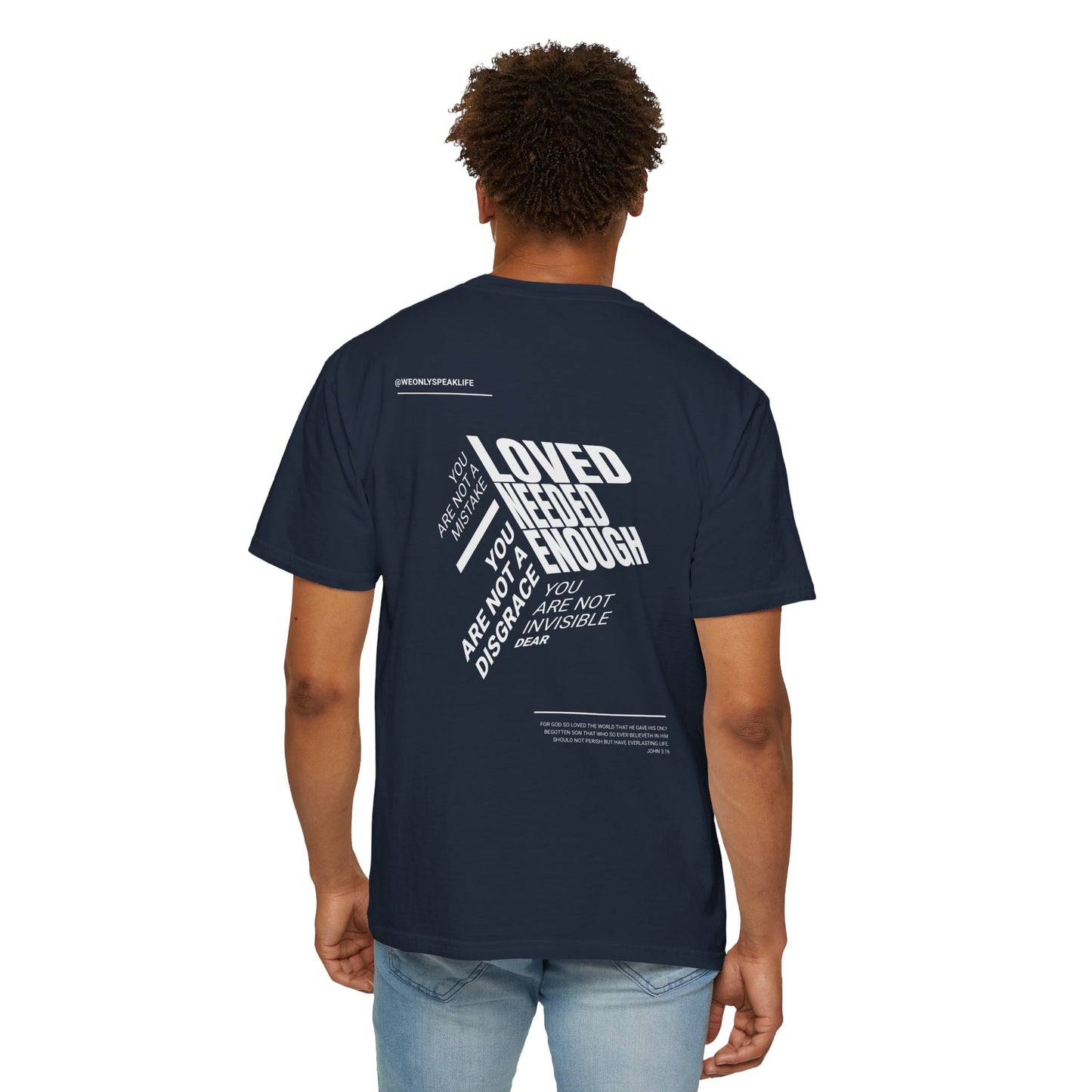 Loved, Needed, Enough Tee