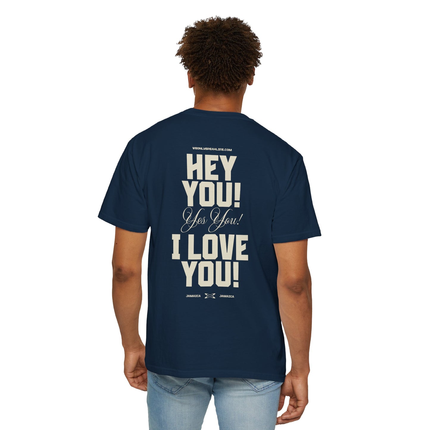 Hey You! Yes You! I Love You! Tee