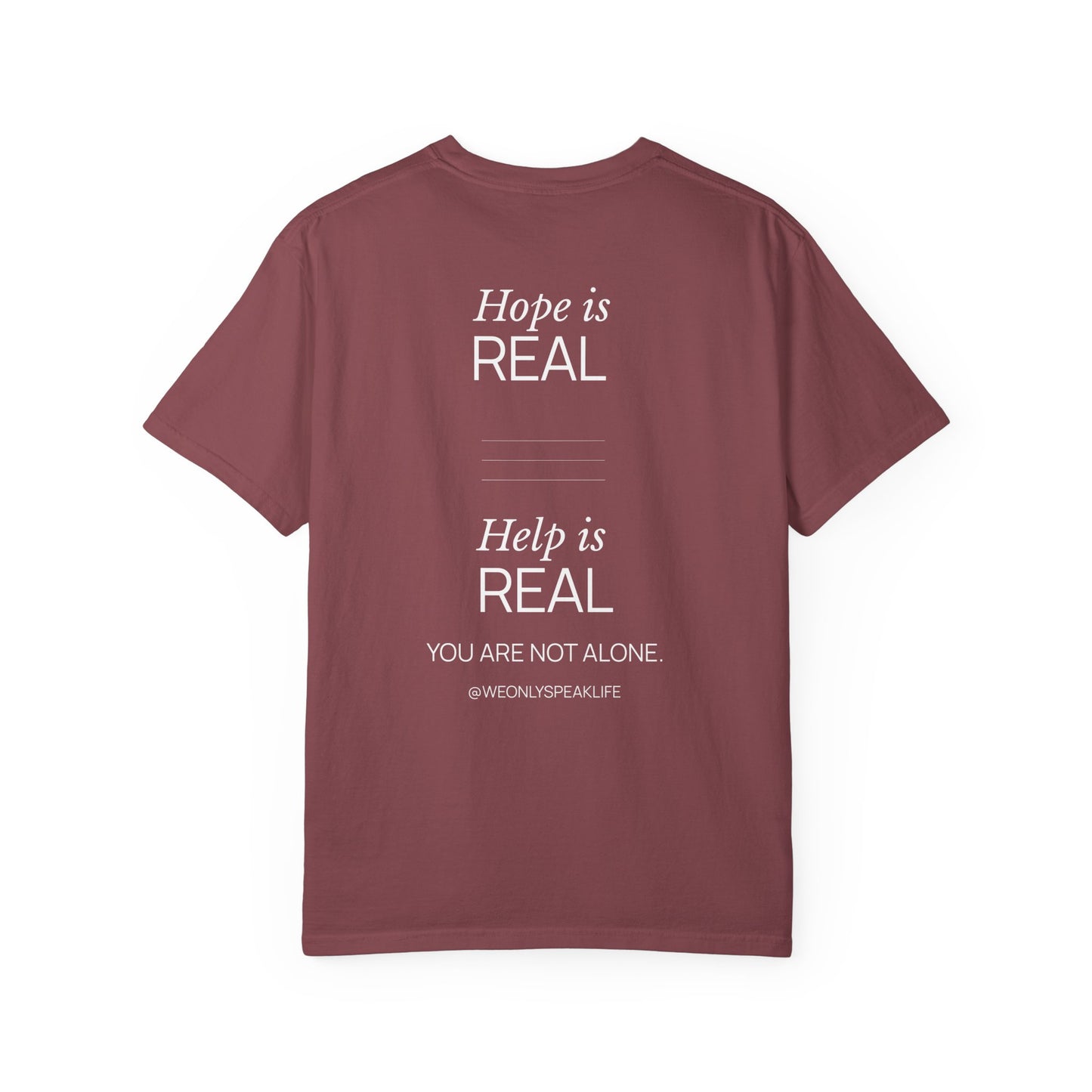 Hope Is Real Help Is Real Tee