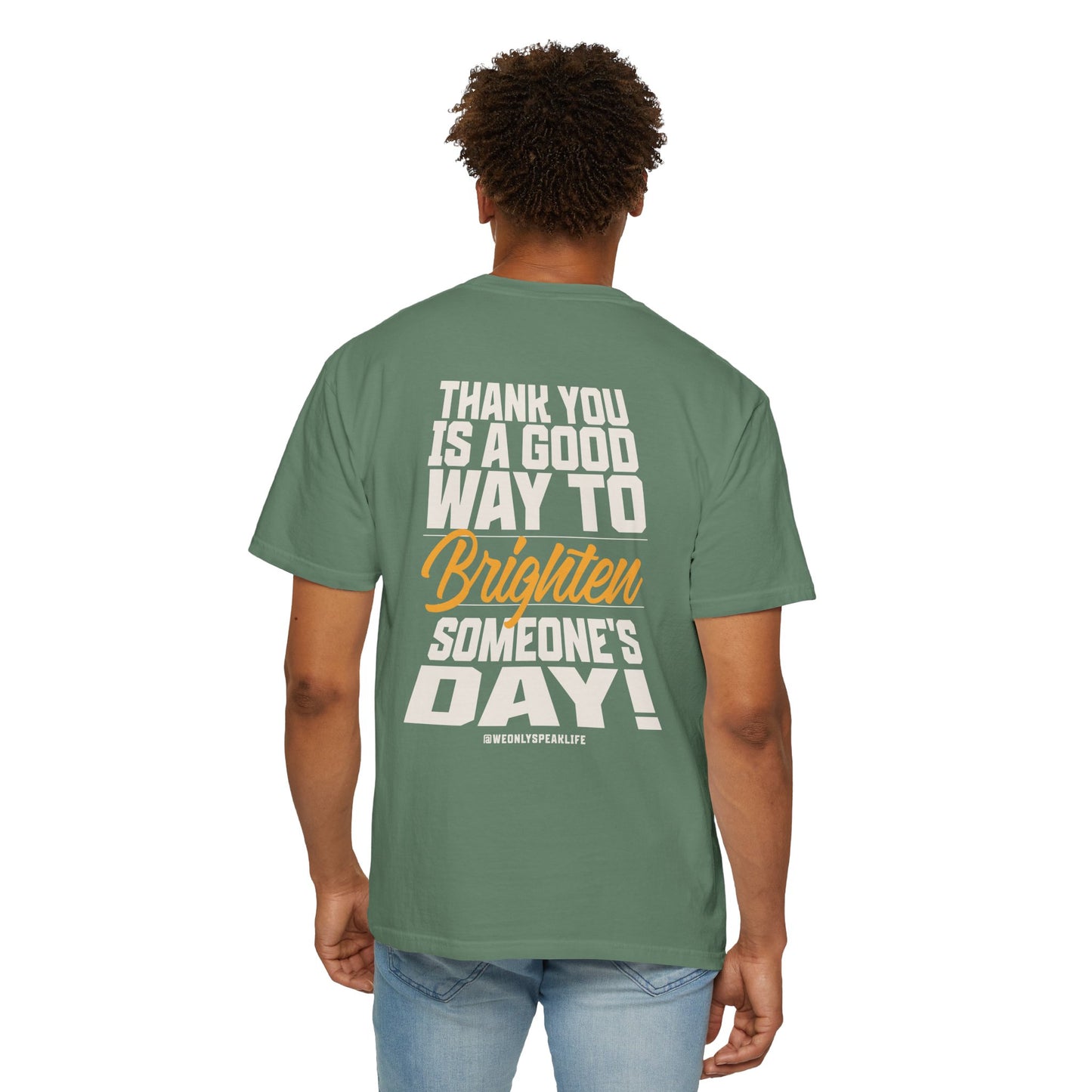 Thank You Is a Good Way to Brighten Someone’s Day Tee