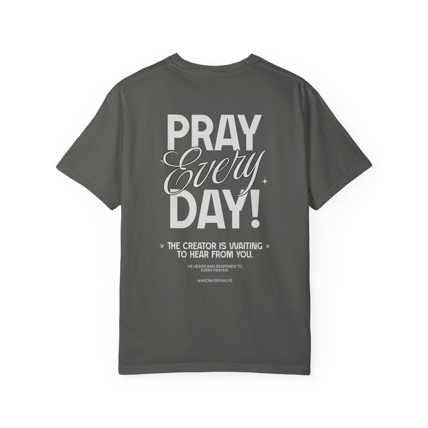 Pray Every Day Tee