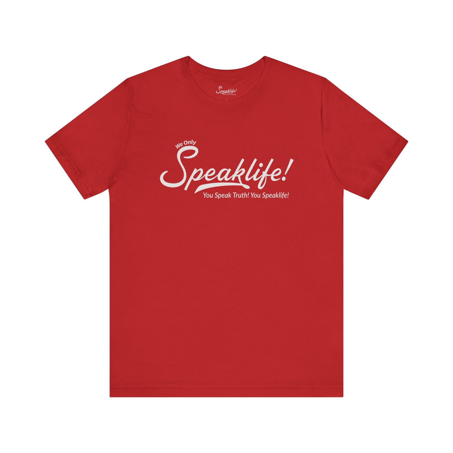 We Only Speaklife! Tee