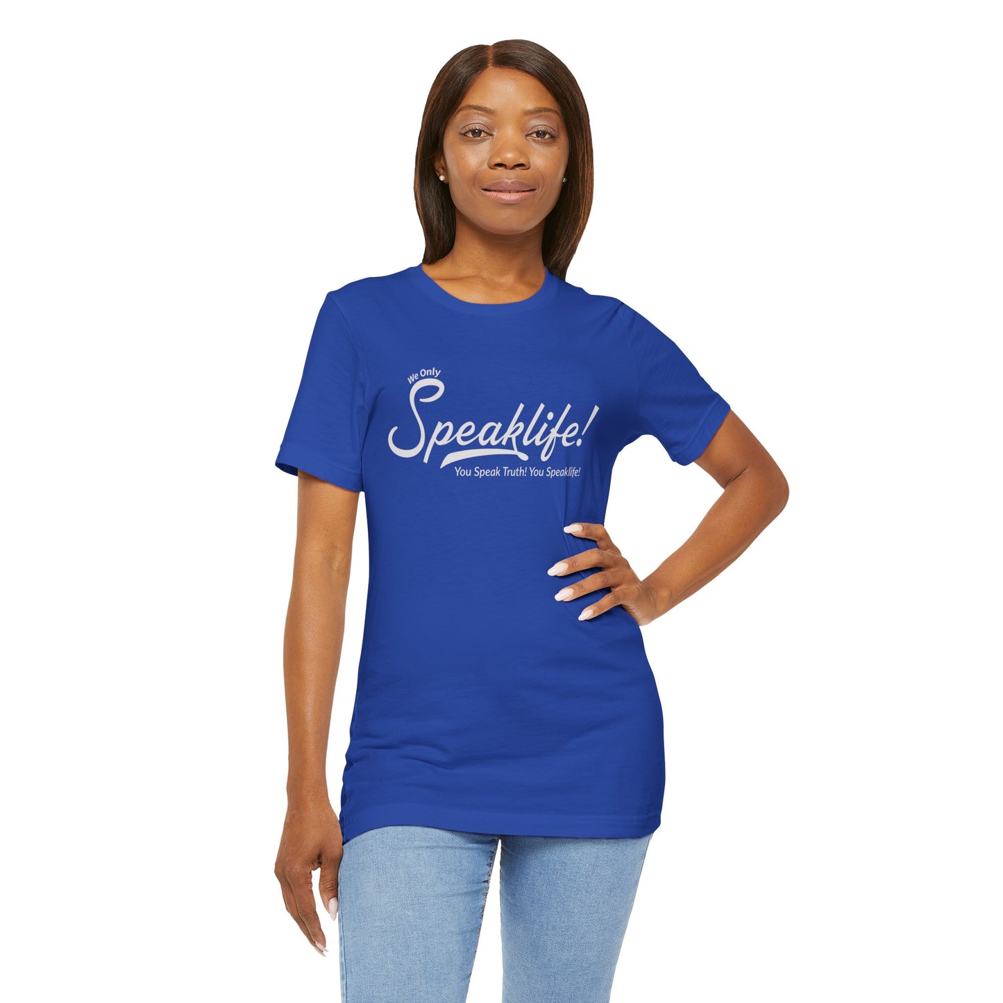 We Only Speaklife! Tee
