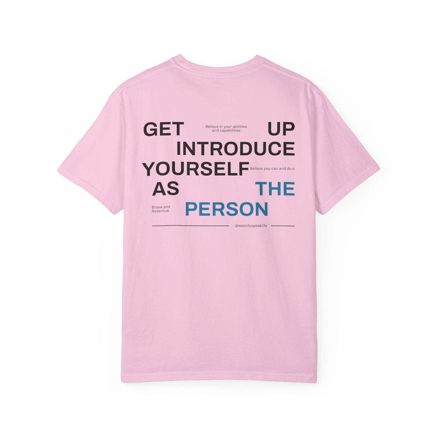 Get Up, Introduce Yourself As The Person Tee