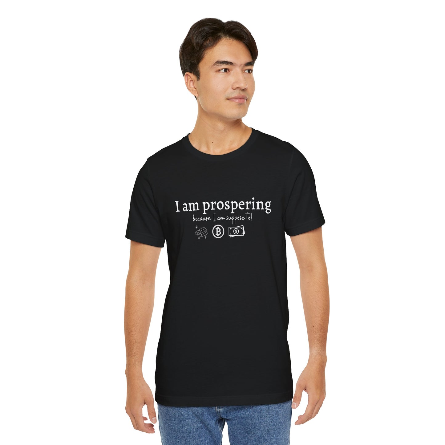 I Am Prospering Because I Am Supposed To Tee