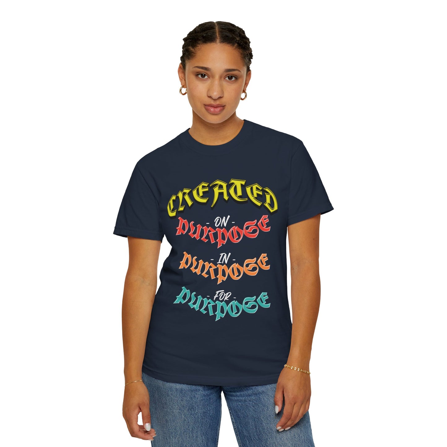 Created On Purpose, In Purpose, For Purpose Tee