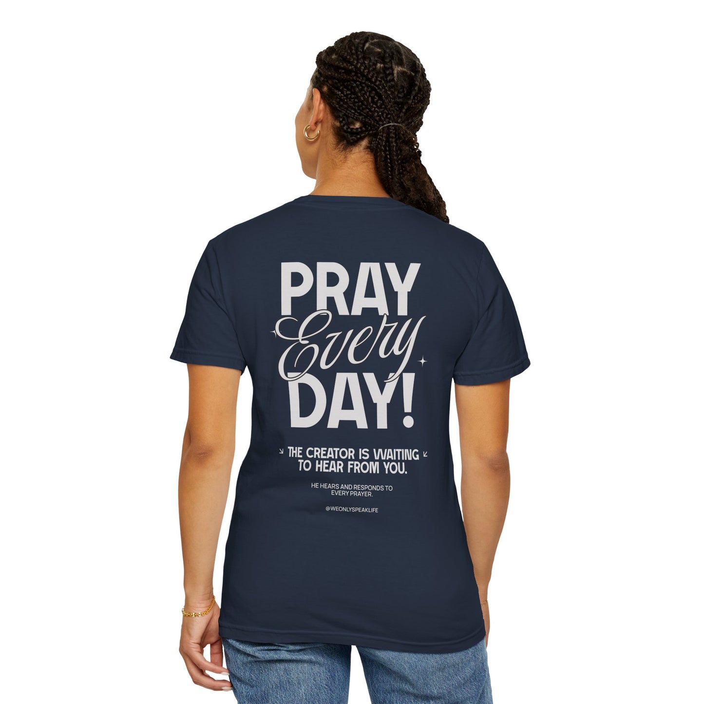 Pray Every Day Tee