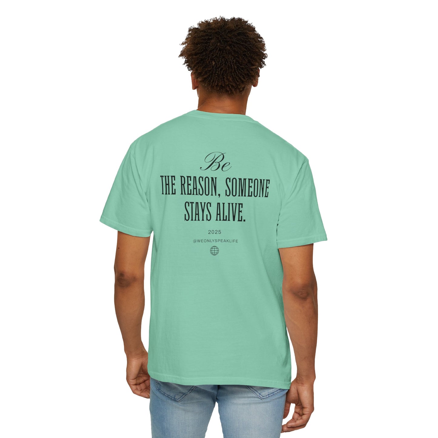 Be the Reason Someone Stays Alive Tee