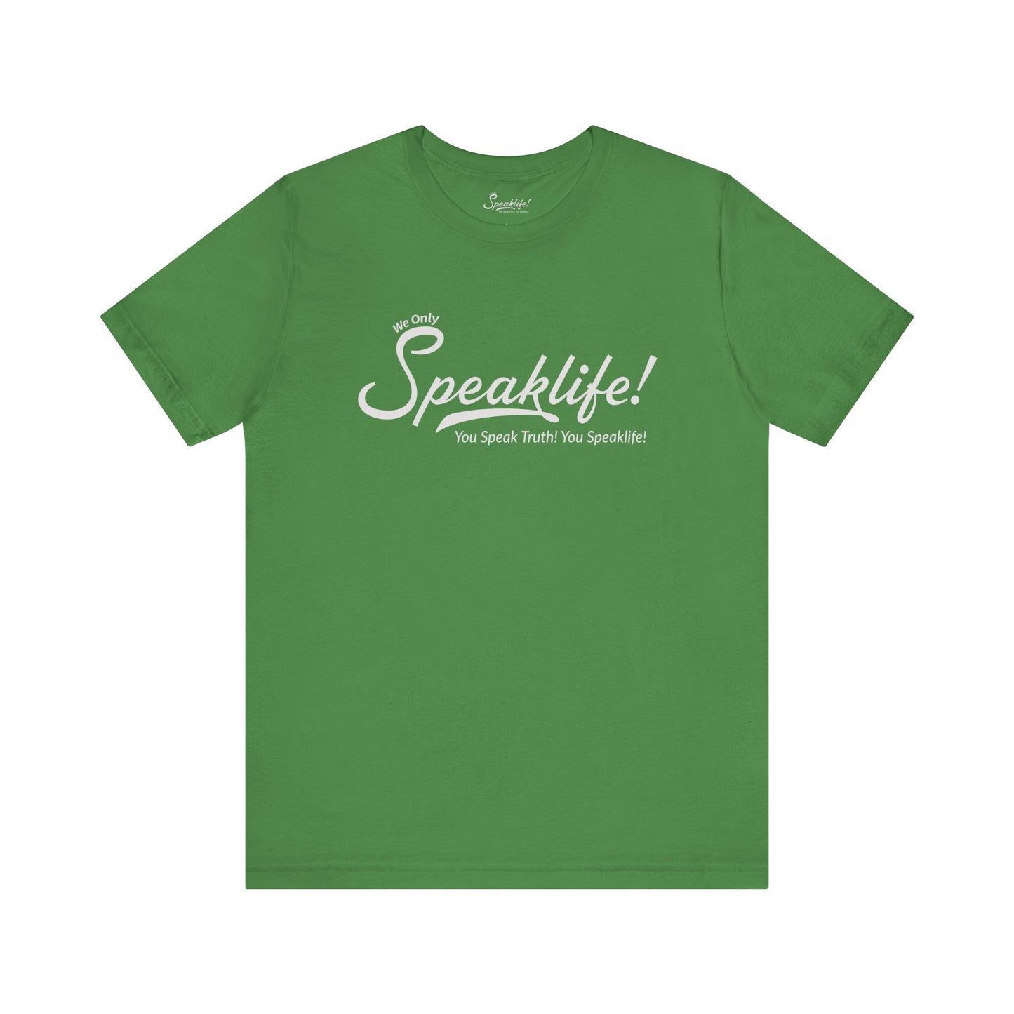 We Only Speaklife! Tee
