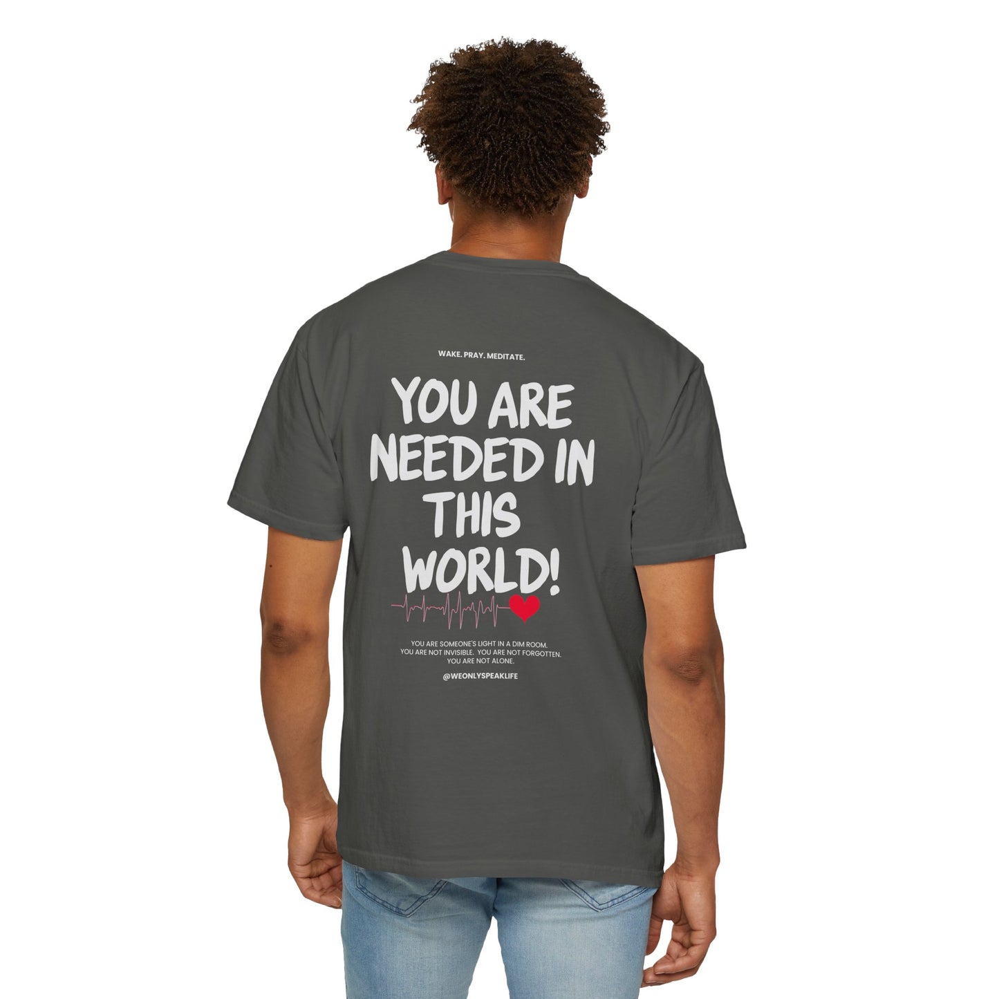 🖤 You Are Needed Tee