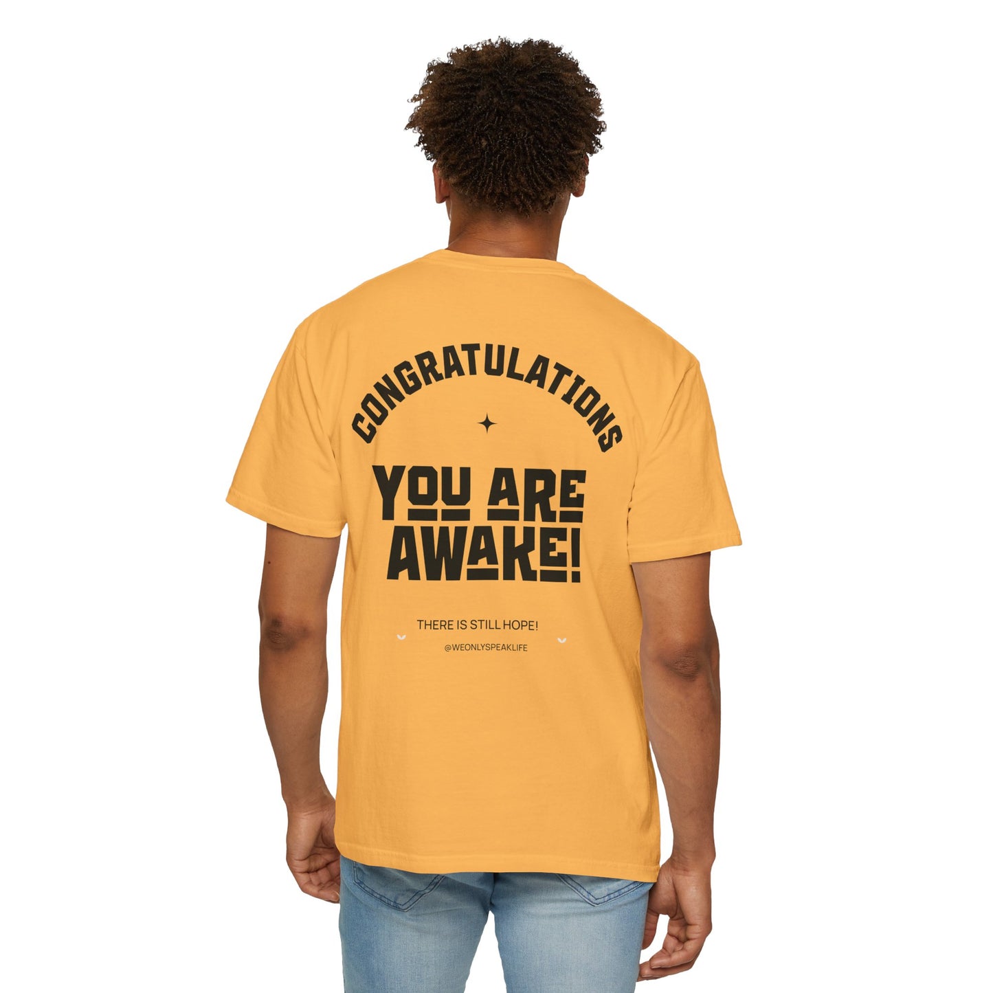 Congratulations You Are Awake Tee
