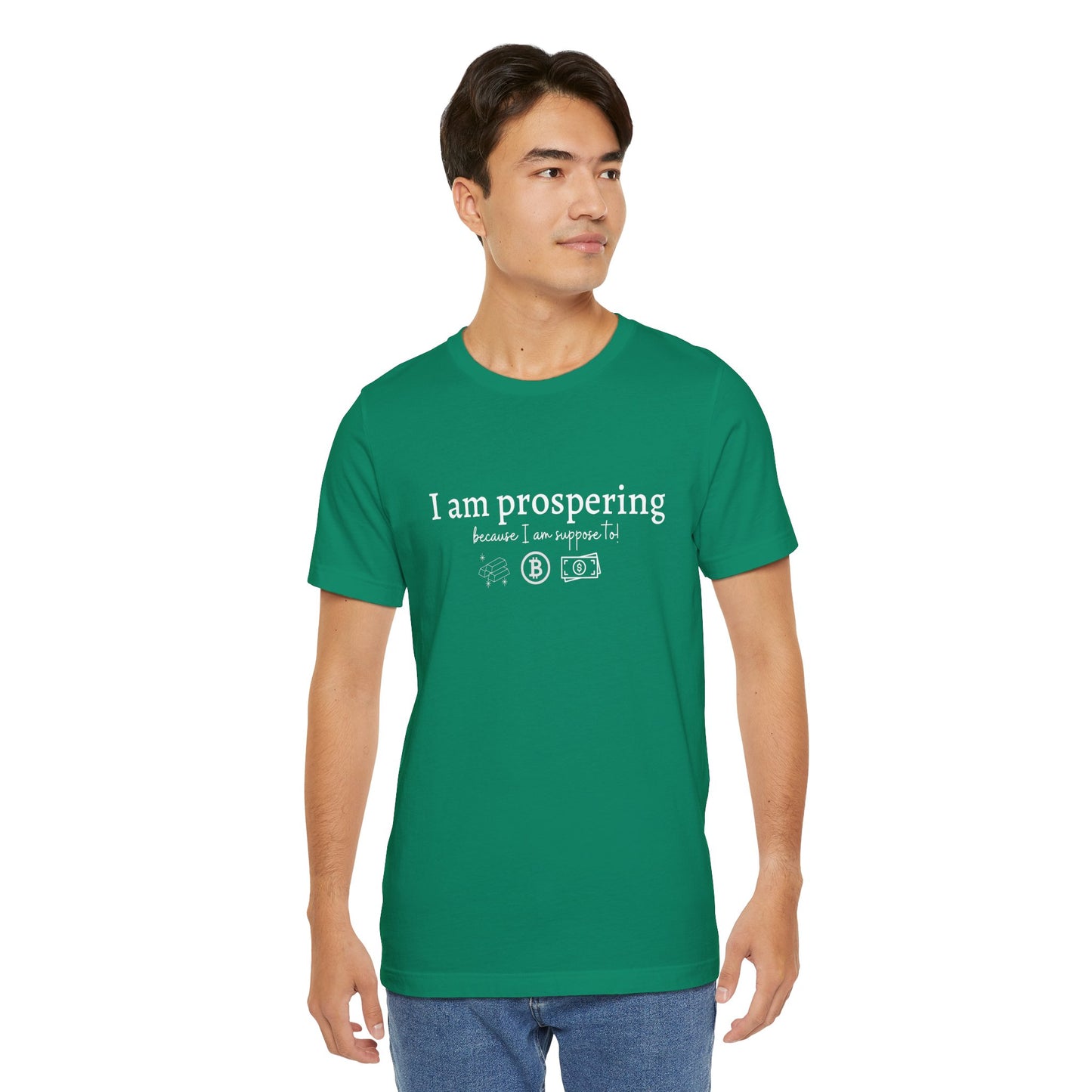 I Am Prospering Because I Am Supposed To Tee