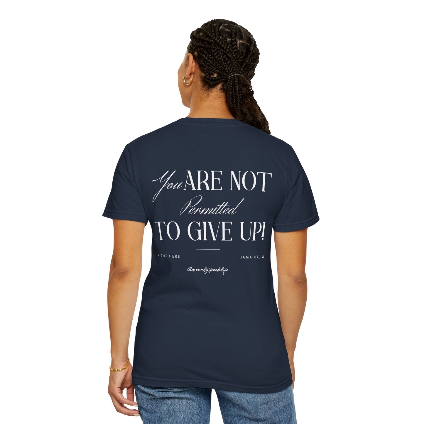 You Are Not Permitted to Give Up Unisex T-Shirt | Motivational Mental Wellbeing & Resilience Tee-Goal Getter Shirt-No Giving Up Shirt-Mental Wellbeing Support Gift