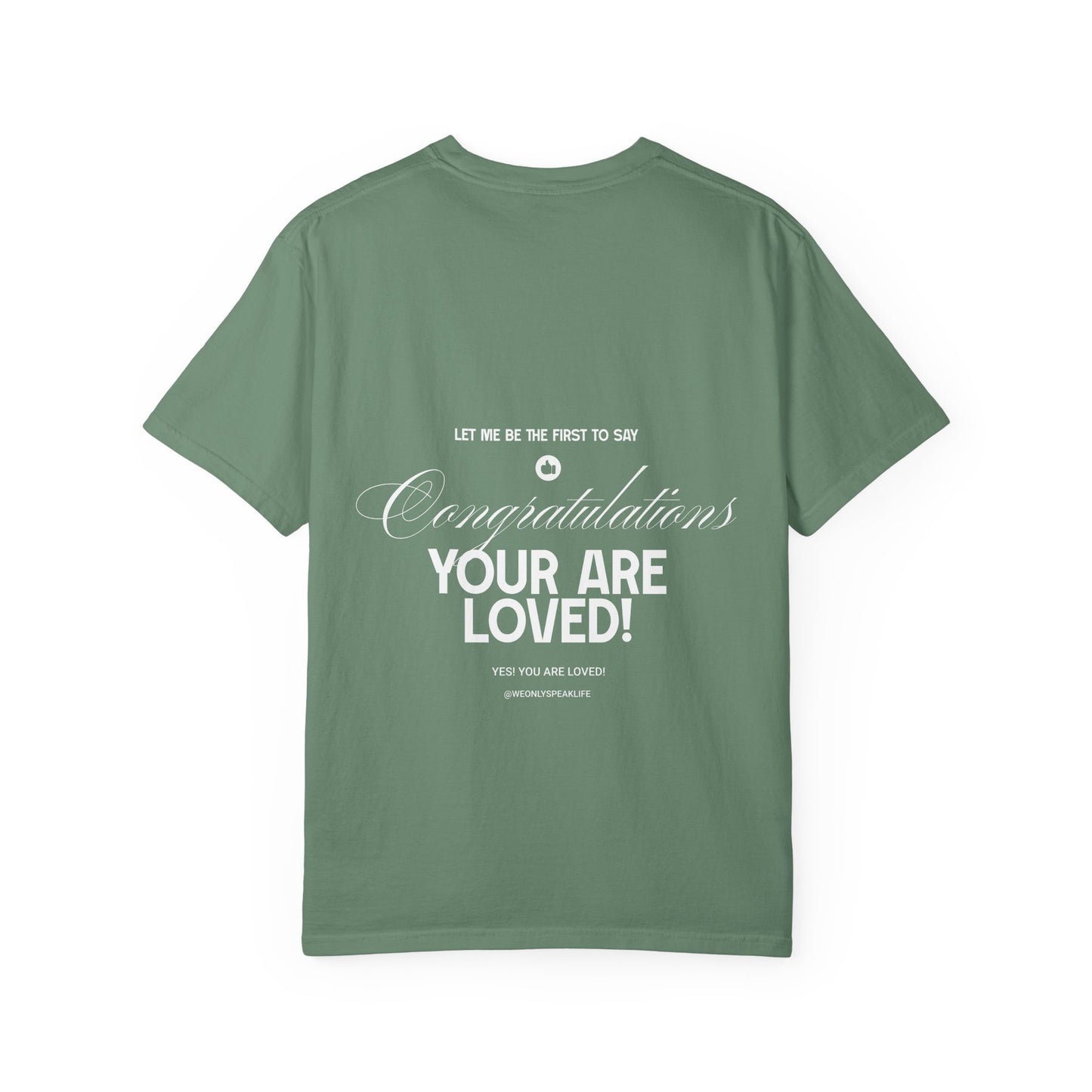 Congratulations You Are Loved Unisex T-Shirt | Inspirational Mental Well-being & Self-Love Affirmation T-shirt-Encouragement T-Shirt-Positive Affirmation Tee