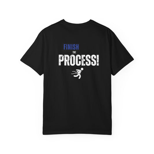 Finish The Process Tee