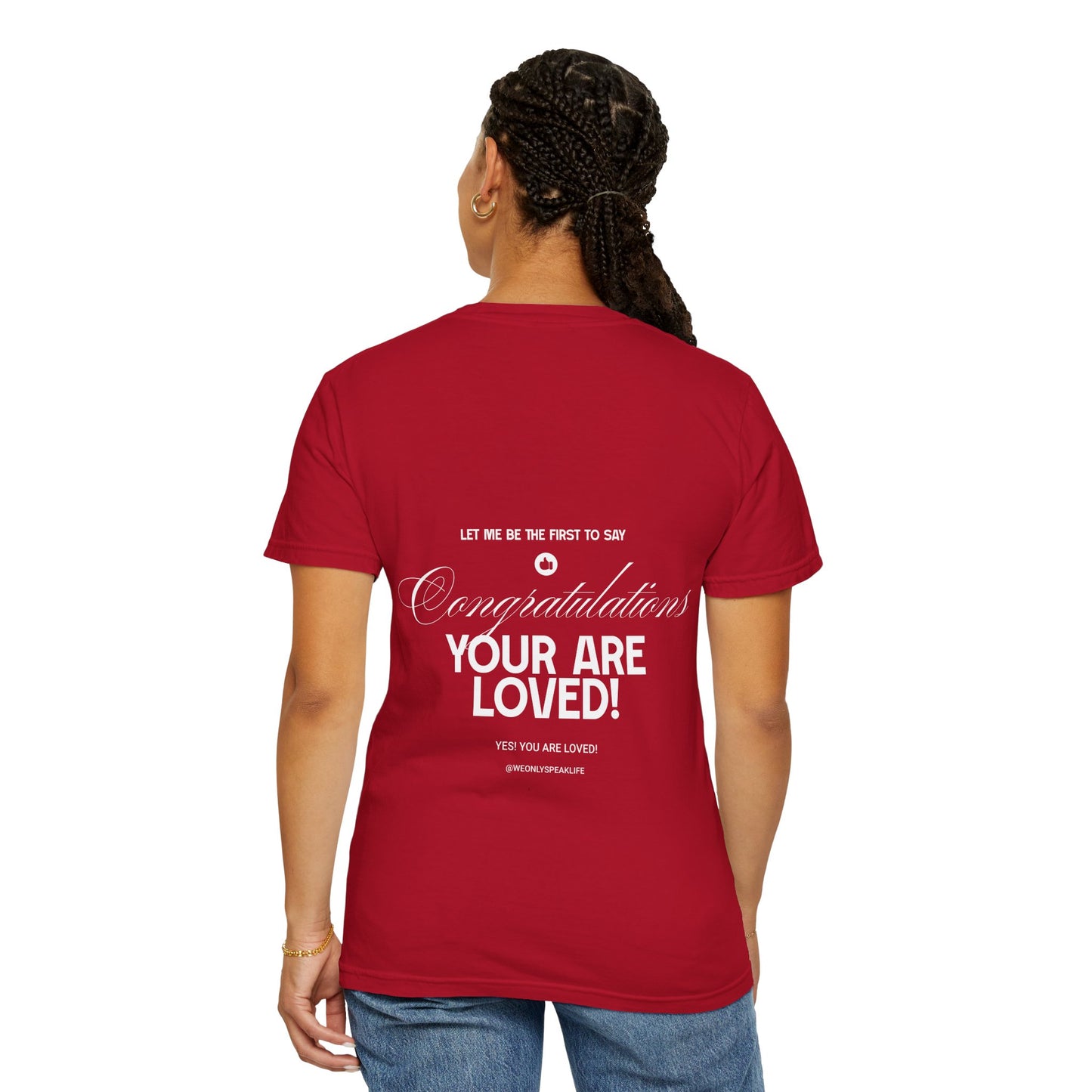 Congratulations You Are Loved Unisex T-Shirt | Inspirational Mental Well-being & Self-Love Affirmation T-shirt-Encouragement T-Shirt-Positive Affirmation Tee