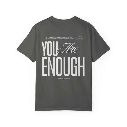 You Are Enough Tee