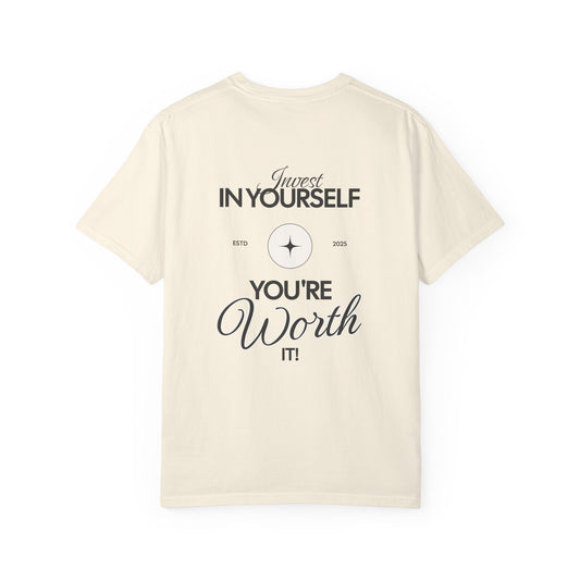 Invest In Yourself, You’re Worth It Tee