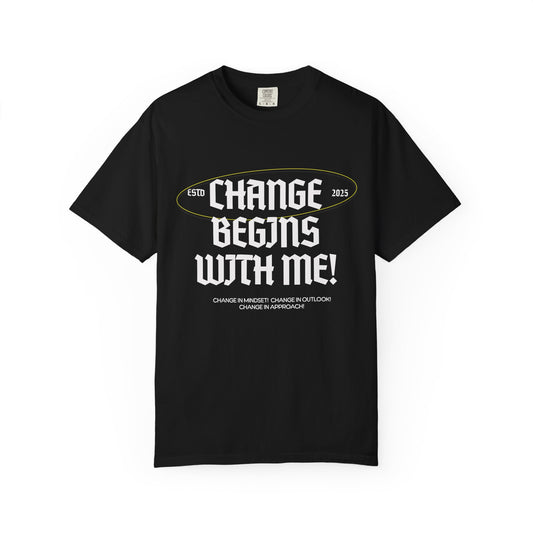 Change Begins with Me Unisex T-shirt-Mental Well-Being T-shirt-Positive Affirmation Shirt-Wellness Clothing-Uplifting Message Shirt-Unisex Inspirational Tee-Mental Well-Being Support