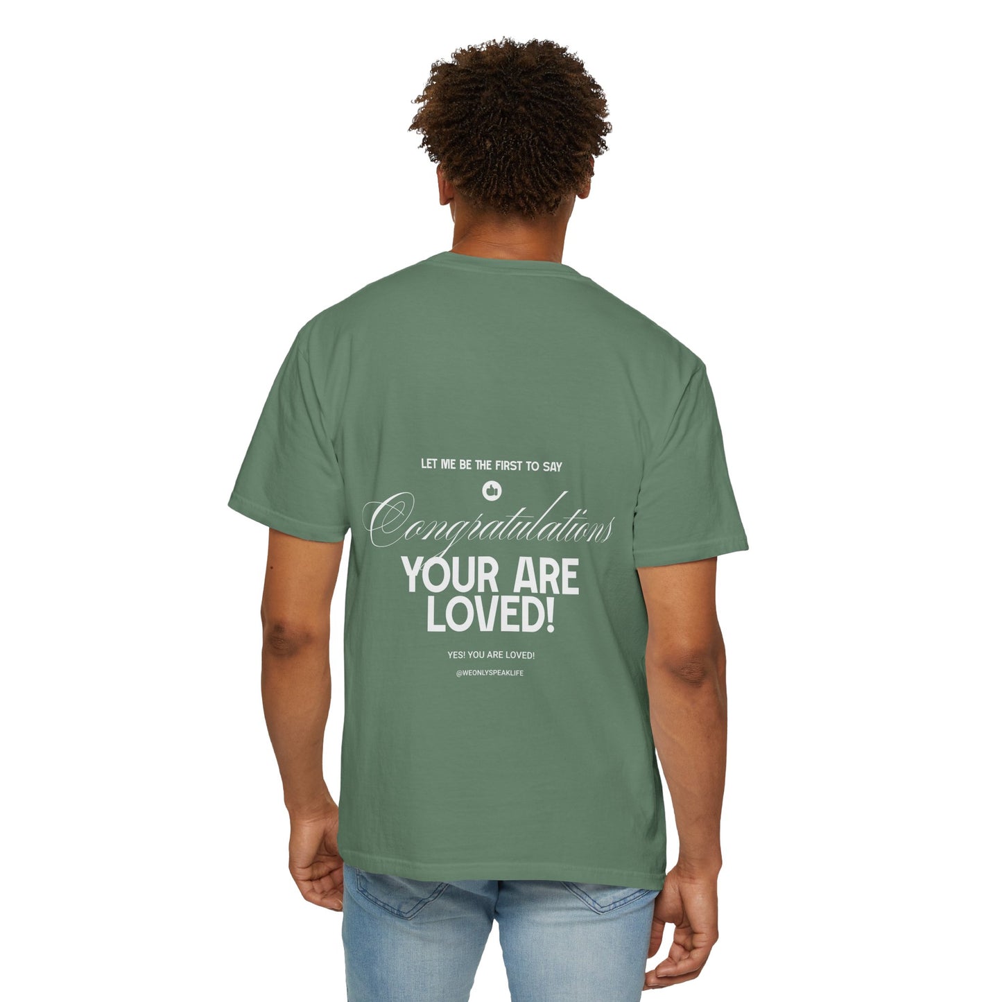Congratulations You Are Loved Unisex T-Shirt | Inspirational Mental Well-being & Self-Love Affirmation T-shirt-Encouragement T-Shirt-Positive Affirmation Tee