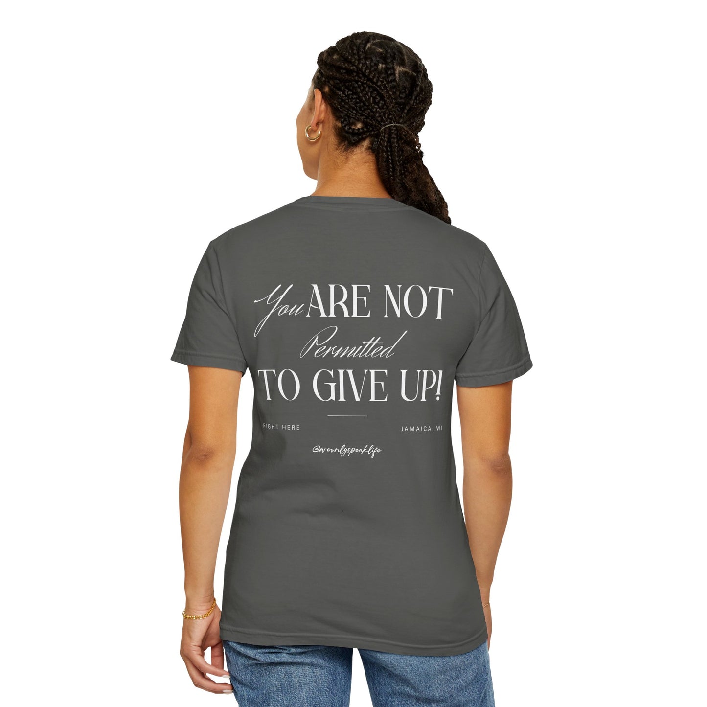 You Are Not Permitted to Give Up Unisex T-Shirt | Motivational Mental Wellbeing & Resilience Tee-Goal Getter Shirt-No Giving Up Shirt-Mental Wellbeing Support Gift